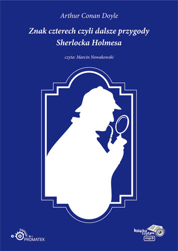 Znak czterech czyli dalsze przygody Sherlocka Holmesa 